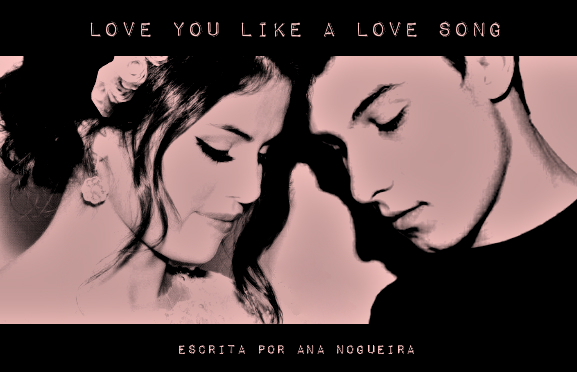 Fanfic / Fanfiction Love You Like A Love Song