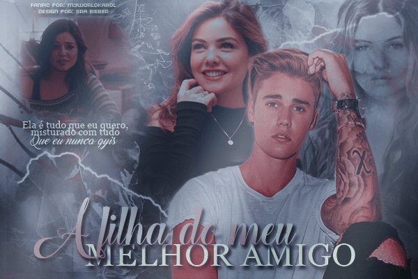 Fanfic / Fanfiction A filha do meu melhor amigo (HIATUS)