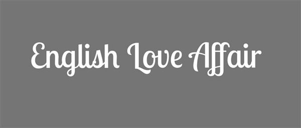 Fanfic / Fanfiction English Love Affair