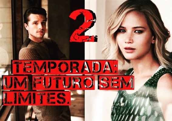 Fanfic / Fanfiction 2 temporada: Um Futuro Sem Limites.