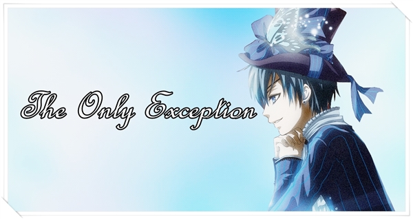 Fanfic / Fanfiction The Only Exception