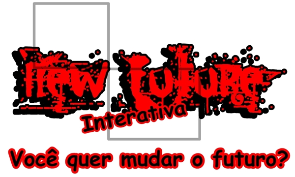 Fanfic / Fanfiction New Future(Interativa)