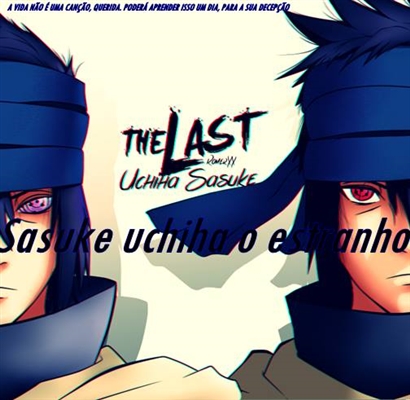 Fanfic / Fanfiction Sasuke Uchiha o Estranho