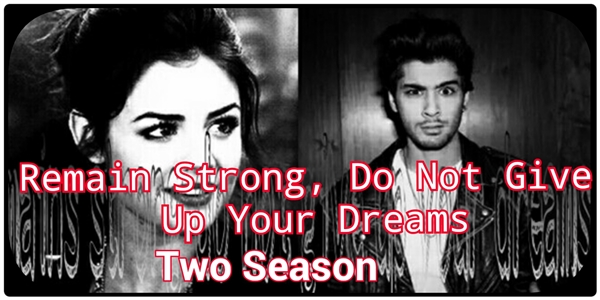 Fanfic / Fanfiction Remains Strong, Do Not Give Up Your Dreams -Two Season