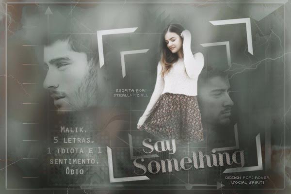 Fanfic / Fanfiction Say Something ( Em correção ortográfica)