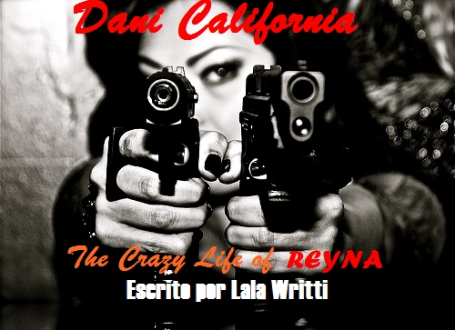 Fanfic / Fanfiction Dani California - The Crazy Life of Reyna