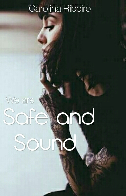 Fanfic / Fanfiction Safe and Sound.