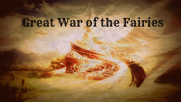 Fanfic / Fanfiction Great War of the Fairies