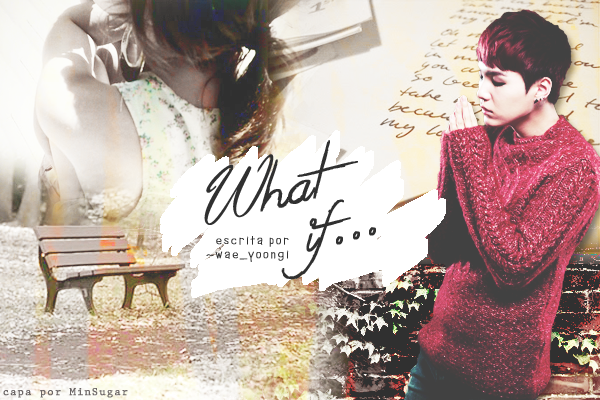 Fanfic / Fanfiction What if...