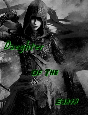 Fanfic / Fanfiction Daughter Of The Earth