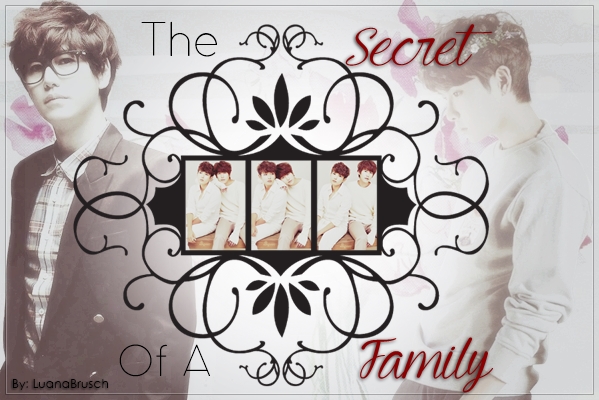Fanfic / Fanfiction The Secret Of A Family Hiatus Indefinido