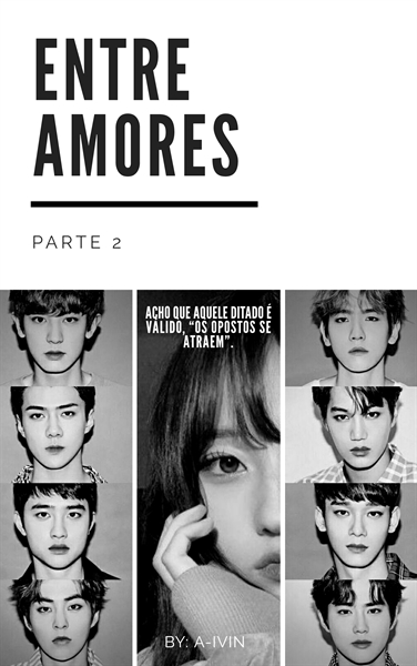 Fanfic / Fanfiction Entre Amores, parte 2!