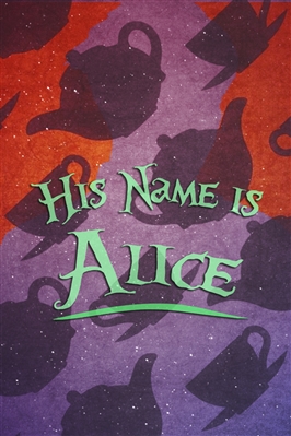 Fanfic / Fanfiction His Name is Alice