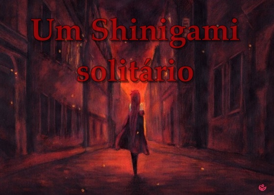 Fanfic / Fanfiction Um Shinigami solitário