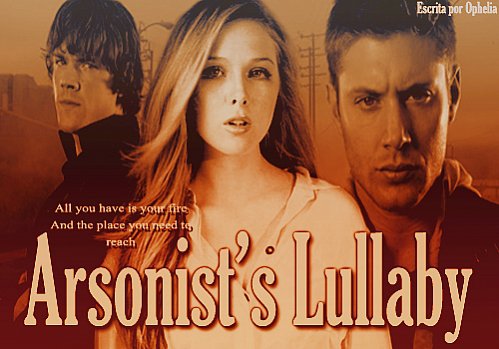 Fanfic / Fanfiction Arsonist Lullaby