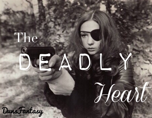 Fanfic / Fanfiction The Deadly Heart