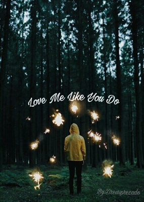 Fanfic / Fanfiction Love me like you do (hiatus)