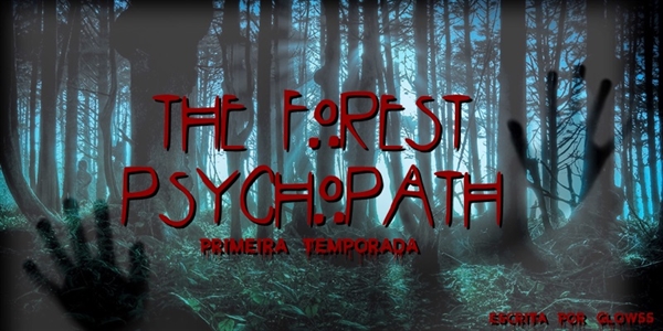 Fanfic / Fanfiction The forest psychopath