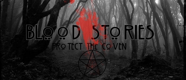 Fanfic / Fanfiction Blood Stories: Protect The Coven