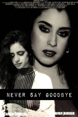 Fanfic / Fanfiction Never Say Goodbye