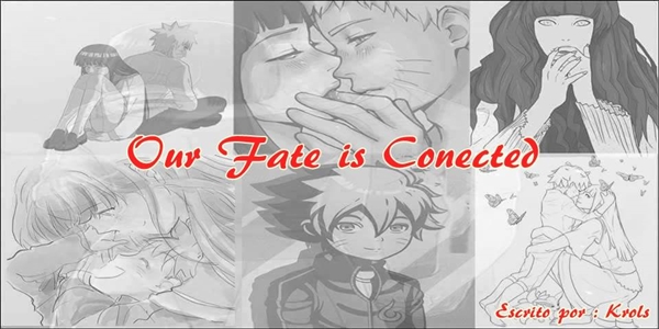 Fanfic / Fanfiction Our Fate is Conected