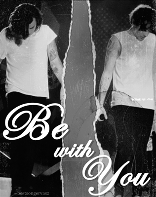 Fanfic / Fanfiction Be with you