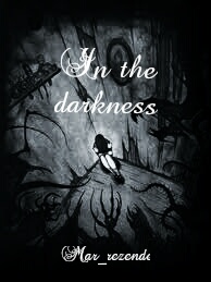 Fanfic / Fanfiction In the darkness