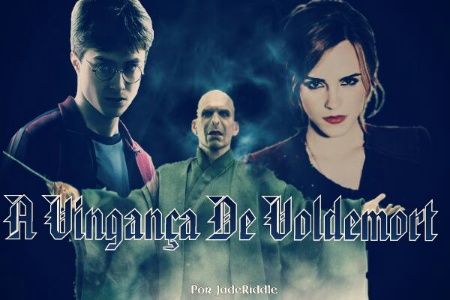 Fanfic / Fanfiction A vingança de Voldemort