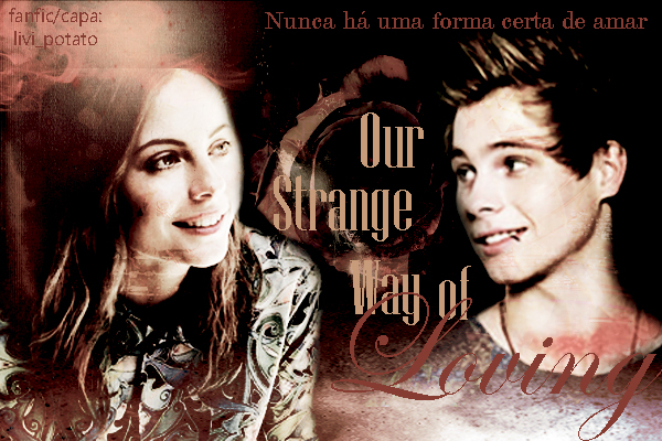 Fanfic / Fanfiction Our Strange Way Of Loving