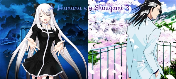 Fanfic / Fanfiction A Humana e o Shinigami 3