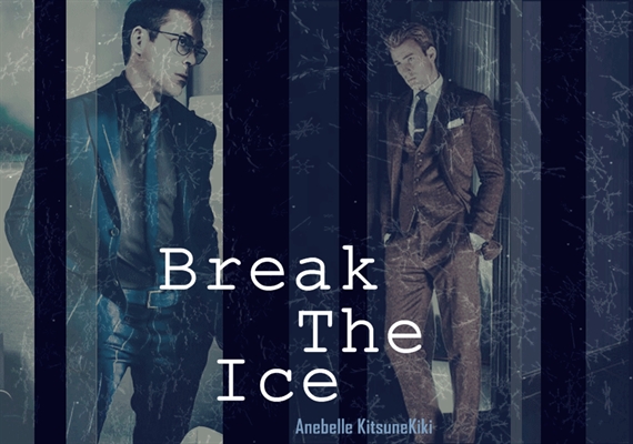 Fanfic / Fanfiction Break the Ice