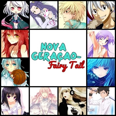 Fanfic / Fanfiction Nova Geração-Fairy Tail