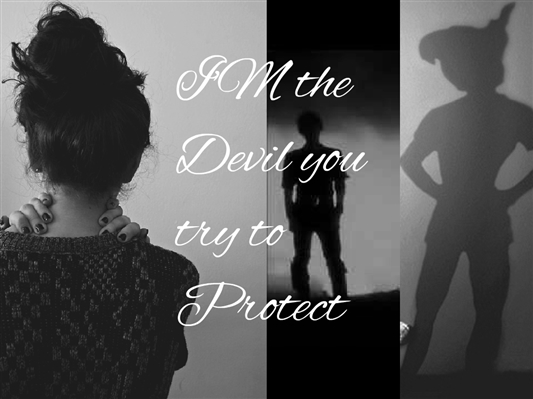 Fanfic / Fanfiction I am the devil you try to protect
