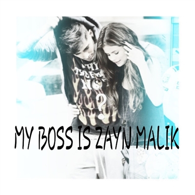Fanfic / Fanfiction My Boss is Zayn Malik