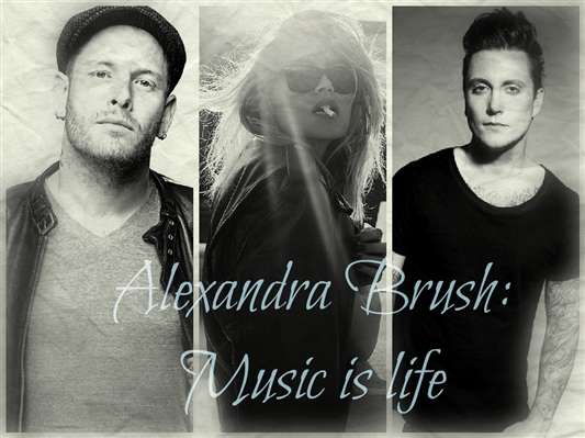 Fanfic / Fanfiction Alexandra Brush: Music is life