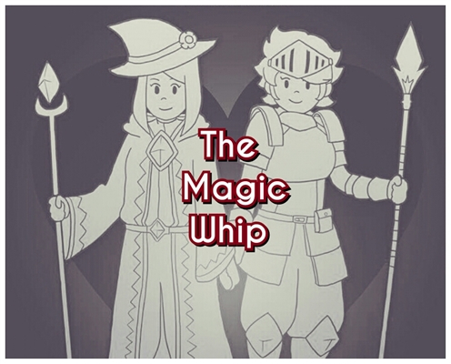 Fanfic / Fanfiction The Magic Whip