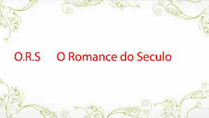 Fanfic / Fanfiction O.R.S O Romance do Século