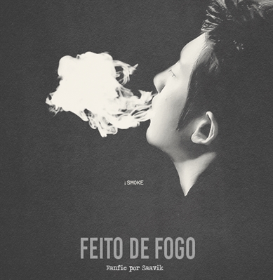 Fanfic / Fanfiction Feito de fogo