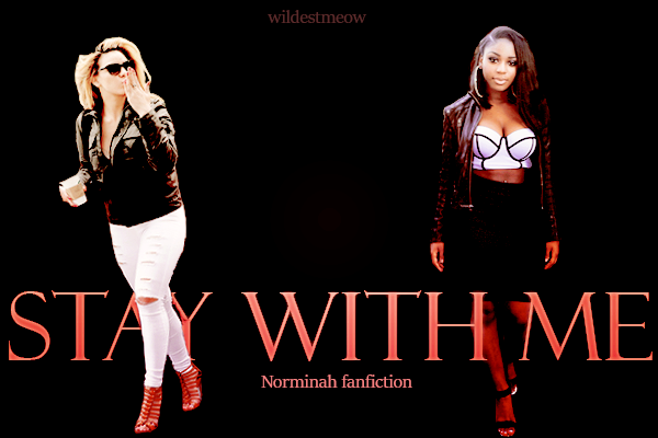 Fanfic / Fanfiction Stay with me - Norminah