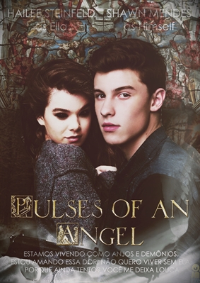 Fanfic / Fanfiction Pulses of An Angel - with Shawn Mendes (HIATUS)