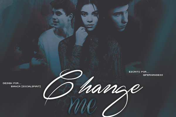 Fanfic / Fanfiction Change me