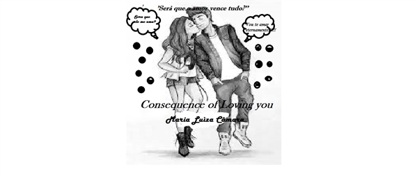 Fanfic / Fanfiction Consequence of Loving you