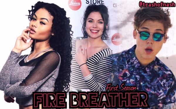 Fanfic / Fanfiction Fire Breather - First Season