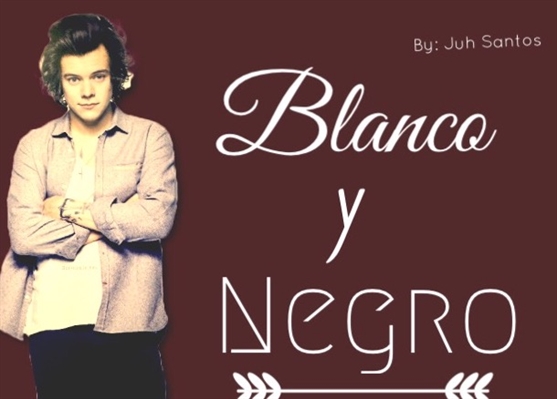Fanfic / Fanfiction Blanco Y Negro