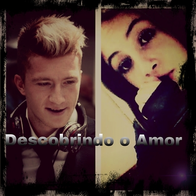 Fanfic / Fanfiction Descobrindo o Amor