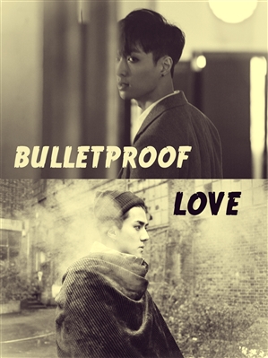 Fanfic / Fanfiction Bulletproof love