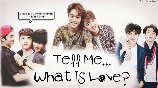 Fanfic / Fanfiction Tell Me...What is Love??