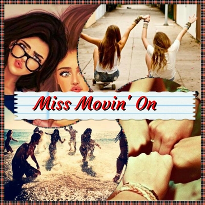 Fanfic / Fanfiction Miss Movin On