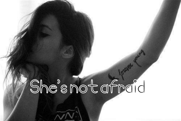 Fanfic / Fanfiction Shes not afraid