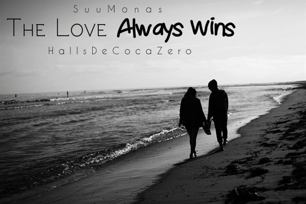 Fanfic / Fanfiction The Love Always Wins CANCELADA